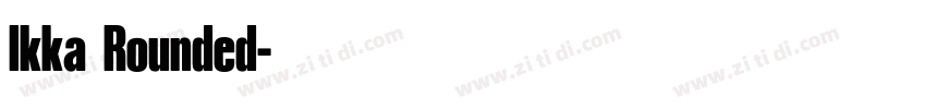 Ikka Rounded字体转换